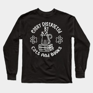 Easily Distracted by Cats and Books Long Sleeve T-Shirt